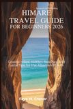 HIMARE TRAVEL GUIDE FOR BEGINNERS 2026
