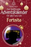 FlipFlop Der inoffizielle Adventskalender für alle Fans von Fortnite