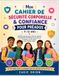 Mon cahier sécurité corporelle & confiance pour préados 9–12 ans