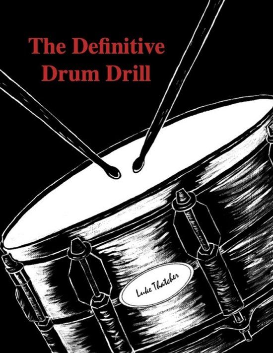 The Libri GmbH The Definitive Drum Drill: A Concise Handbook on Snare Drum Technique