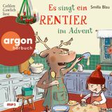 Es singt ein Rentier im Advent: Lustiges Kinderhörbuch zu Weihnachten: Turbulentes Rentier-Abenteuer für Kinder ab 5 Jahren. Das ideale Geschenk im Advent!: 3