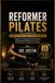 REFORMER PILATES: THE COMPLETE 4 WEEK CHALLENGE FOR BEGINNERS