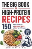 The Big Book of High-Protein Recipes