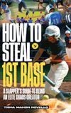 How Libri GmbH How to Steal 1st Base: A Slapper's Guide to Being an Elite Chaos Creator