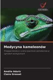 Medycyna Wydawnictwo Nasza Wiedza Medycyna kameleonów