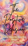 The Quantum Shifter The Positive Delusion
