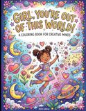 Girl, you're out of this world!