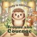 Hedy le Hérisson Trouve son Courage: Un album illustré pour enfants de 4 à 6 ans sur la peur, le courage, l’amitié et la confiance en soi