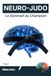 NEURO-JUDO: Le Sommeil du Champion: Consolidation motrice, architecture du repos et récupération cognitive (Tome 1)
