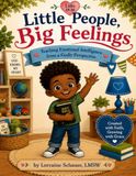Little People, Big Feelings: Teaching Emotional Intelligence from a Godly Perspective