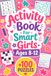 Livre d'activités pour filles intelligentes 8-12 ans : +100 énigmes – Aventures stimulantes pour le cerveau avec créativité, logique et pensée confiante
