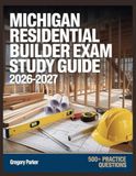 Michigan Residential Builder Exam Study Guide 2026-2027