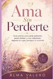 Ama Independently Published Ama Sin Perderte Paperback