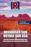 Organiser USA Organiser son voyage aux USA: Tous les conseils indispensables pour bien préparer un road trip aux États-Unis