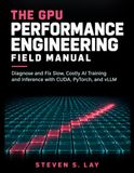 The Libri GmbH The GPU Performance Engineering Field Manual