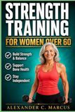 Strength Training for Women Over 60: Simple Exercises to Build Strength, Support Balance, and Make Everyday Movement Easier