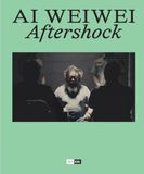 Ai Weiwei. Aftershock. Ediz. italiana e inglese