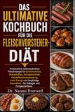DAS ULTIMATIVE KOCHBUCH FÜR DIE FLEISCHVORSTEHER-DIÄT