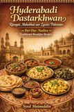Hyderabadi Dastarkhwan: Riwayat, Mohabbat aur Lazeez Pakwaan – Traditional Breakfast Recipes