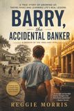 Barry, the Accidental Banker: Volume 1