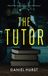The Tutor: A gripping psychological thriller