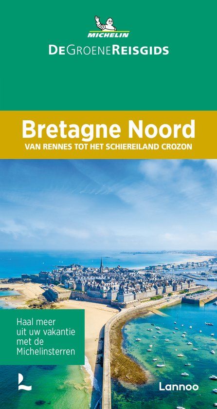 Bretagne Michelin Reisgids - De Groene Reisgids - Bretagne Noord