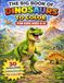 The Big Book of Dinosaurs to Color: 30 Amazing Dinosaurs Coloring Book for Kids Ages 4-8