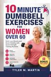 10 MINUTE DUMBBELL EXERCISES FOR WOMEN OVER 60