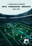 Il Diario della Stagione 2026/2027 - Asta, Formazioni e Mercato: Quaderno e agenda per l'allenatore di calcio: pianifica l'asta, segna le formazioni e gestisci la rosa. Idea regalo.