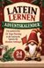 Latein Lindengrün Verlag Latein lernen Adventskalender – Ein spielerischer 24-Tage-Einstieg in die lateinische Sprache für absolute Anfänger