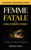 Femme Libri GmbH Femme Fatale and Dark Feminine Energy