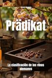 Prädikat: La clasificación de los vinos alemanes