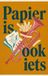 Waries B.V. Papier is ook iets