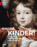 Kinder, Kinder! - Zwischen Repräsentation und Wirklichkeit: Der Katalog zur Ausstellung im Bucerius Kunstforum