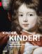Kinder, Kinder! - Zwischen Repräsentation und Wirklichkeit: Der Katalog zur Ausstellung im Bucerius Kunstforum