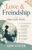 LOVE & FREINDSHIP AND OTHER EARLY WORKS
