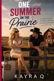 One Independently Published One Summer on the Prairie Paperback