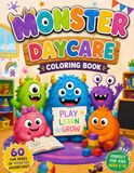Monster Daycare: A Cute Monster Coloring Book for Kids Ages 3–10