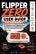 Flipper Zero Flipper Zero User Guide for Beginners: A Complete Beginner's Guide to Setup, Master Essential Features, Explore Wireless Tools, and Get the Most from