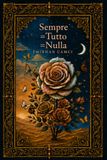 Sempre=Tutto=Nulla: Esistenza, Coscienza, Nulla