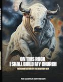 ON THIS ROCK I SHALL BUILD MY CHURCH: – The Architecture of the Heavenly City