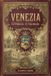Venezia. 12 Palazzi, 12 Anomalie: Case illustri, memorie opache, verità sospese.