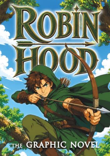 Robin Hood: The Graphic Novel: A Young Adult Manga Adventure