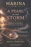 MARINA A PEARL IN THE STORM: The story of a mother, a daughter, and the hand of God in the midst of trials