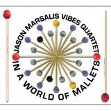 Sonic Rendezvous Jason Marsalis Vibes Quartet - In A World Of Mallets