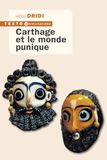 Carthage et le monde punique