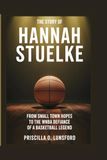 The Story of Hannah Stuelke
