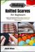 Making Knitted Scarves For Beginners: Comfort And Mindful Relaxation—Master Essential Yarn Techniques, Easy Patterns, And Timeless Cold‑Season Neck Accessories