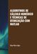 ALGORITMOS DE CÁLCULO NUMÉRICO E TÉCNICAS DE OTIMIZAÇÃO COM MATLAB