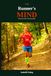THE RUNNER'S MIND: Train your mind, free your stride